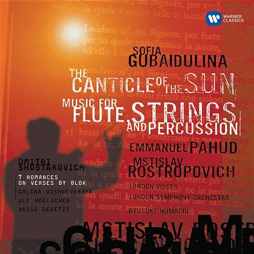 Gubaidulina: The Canticle of the Sun - Shostakovich: 7 Romances on Verses by Alexander Blok Mstislav Rostropovich