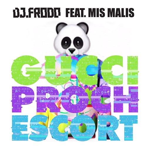 Gucci Proch Escort DJ.Frodo, Miś Maliś
