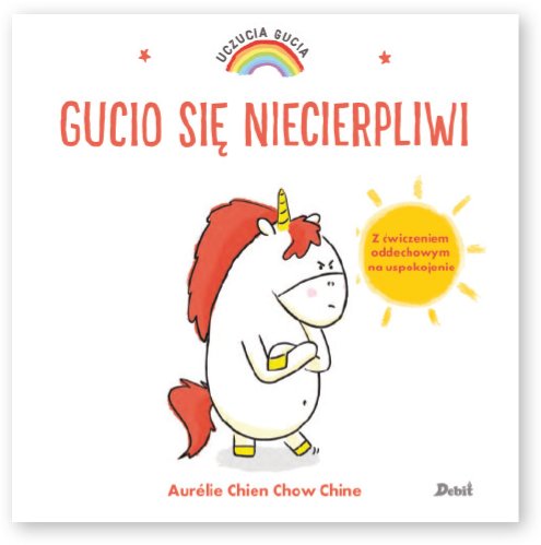 Gucio się niecierpliwi. Uczucia Gucia Aurelie Chien Chow Chine