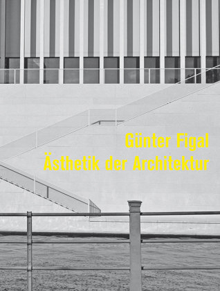 Günter Figal - Ästhetik der Architektur modo verlag