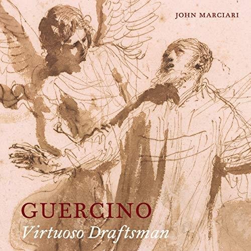 Guercino: Virtuoso Draftsman John Marciari