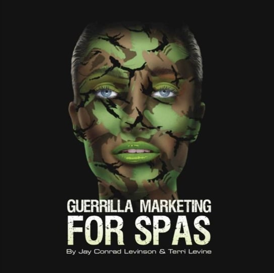 Guerrilla Marketing for Spas Levine Terri, Levinson Jay Conrad