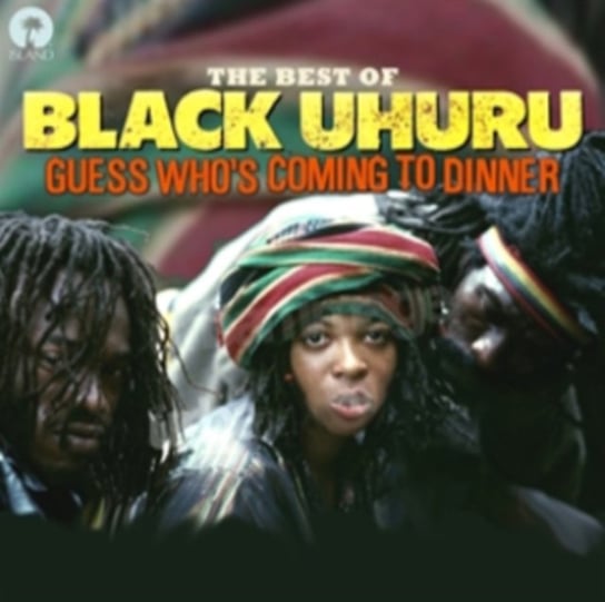 Guess Who's Coming To Dinner-The Best Of Black U Black Uhuru