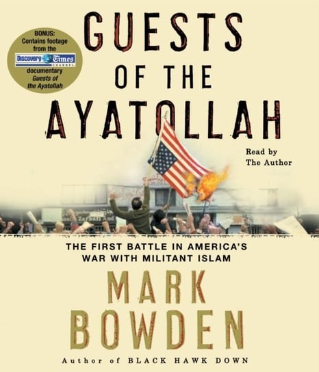 Guests of the Ayatollah - audiobook Bowden Mark