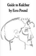 Guide to Kulchur Pound Ezra
