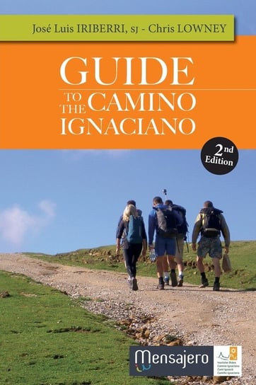 Guide to the Camino Ignaciano Iriberri José Luis