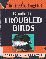 Guide To Troubled Birds The Mincing Mockingbird