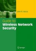 Guide to Wireless Network Security Vacca John R.