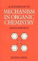 Guidebook to Mechanism in Organic Chemistry Sykes Peter