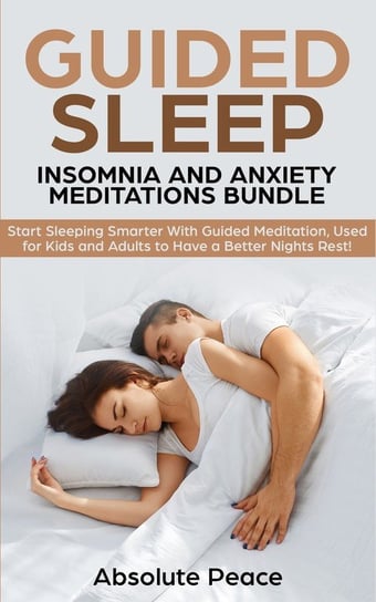 Guided Sleep, Insomnia and Anxiety Meditations Bundle Peace Absolute