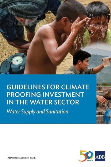 Guidelines for Climate Proofing Investment in the Water Sector Asian Development Bank