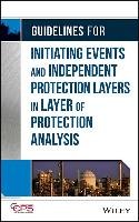 Guidelines for Initiating Events and Independent Protection Center For Chemical Process Safety Ccps