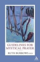 Guidelines for Mystical Prayer Burrows Ruth
