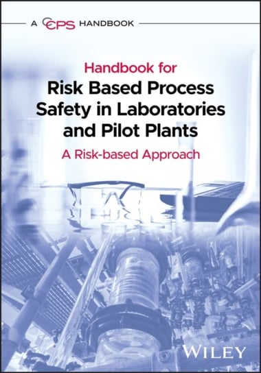 Guidelines for Process Safety in Chemical Laboratories and Pilot Plants Ccps (center For Chemical Process Safety