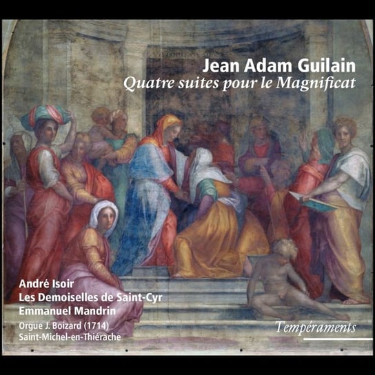 Guilain: Quatre suites pour le Magnificat Isoir Andre, Les Demoiselles De Saint-Cyr