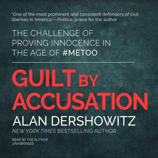Guilt by Accusation Dershowitz Alan