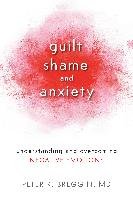 Guilt, Shame, And Anxiety Breggin Peter Roger M.D.