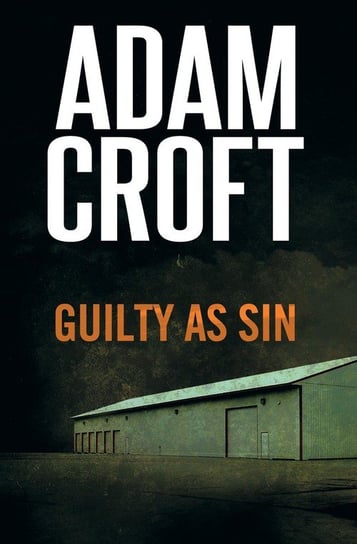 Guilty as Sin Croft Adam