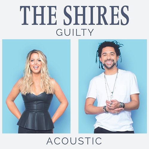 Guilty The Shires