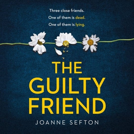 Guilty Friend Sefton Joanne