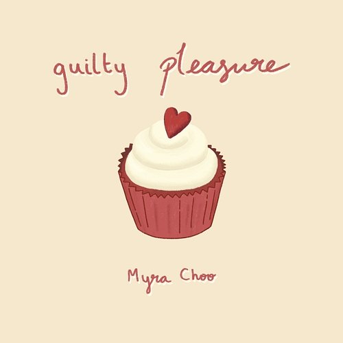 Guilty Pleasure Myra Choo