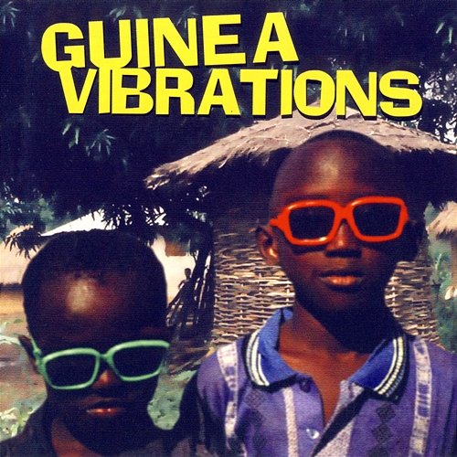 Guinea Vibrations Various Artists