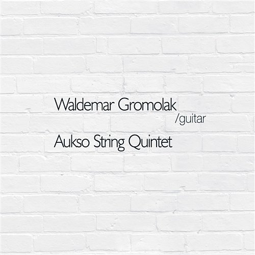 Allegro moderato Waldemar Gromolak & Aukso String Quintet