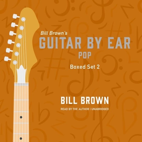 Guitar by Ear. Pop Box Set 2 Brown Bill