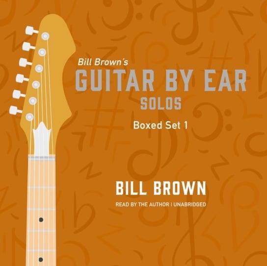Guitar by Ear. Solos Box Set 1 Brown Bill