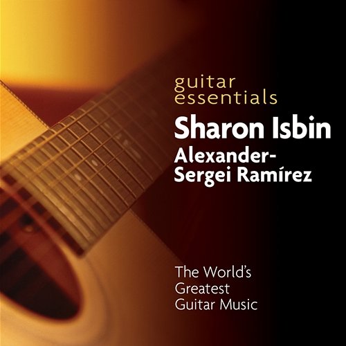 Guitar Essentials Sharon Isbin and Alexander-Sergei Ramírez