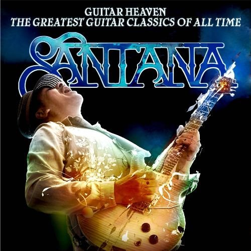 Guitar Heaven: The Greatest Guitar Classics Of All Time Santana Carlos
