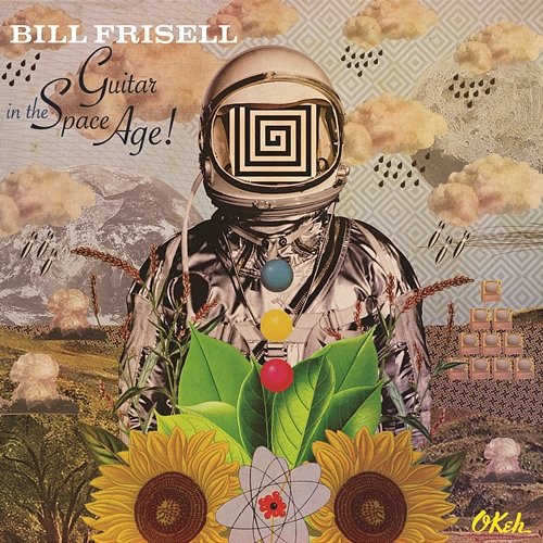 Guitar in the Space Age Bill Frisell
