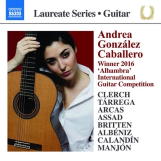 Guitar Laureate Recital Andrea Gonzalez Caballero Gonzalez Caballero Andrea