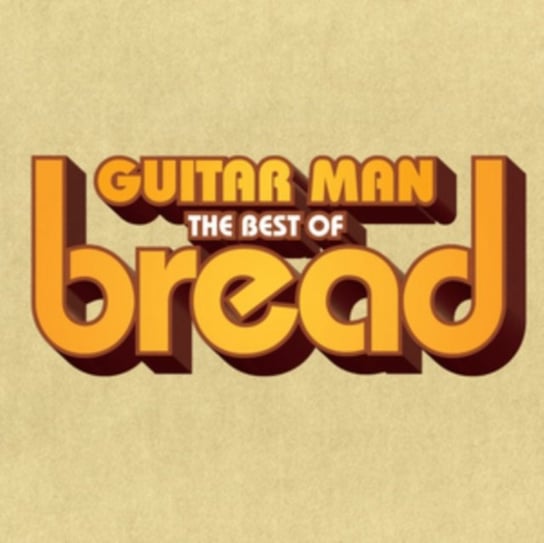 Guitar Man: The Best of Bread Bread