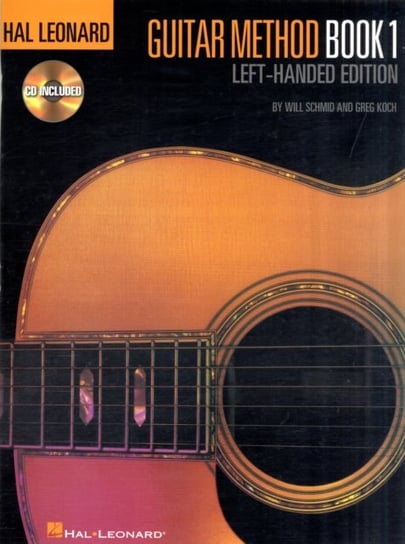 Guitar Method 1 Left-Handed Edition. Hal Leonard Guitar Method Schmid Will, Koch Greg