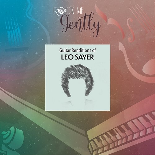 Guitar Renditions of Leo Sayer Rock Me Gently