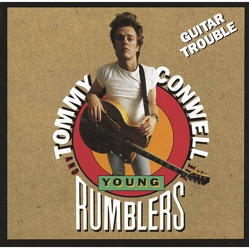 Guitar Trouble Tommy Conwell & The Young Rumblers