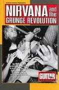 Guitar World Presents Nirvana and the Grunge Revolution Guitar World, Guitar World Magazine