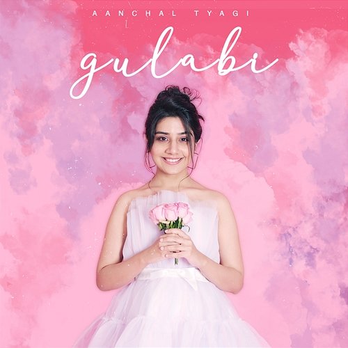 Gulabi Aanchal Tyagi