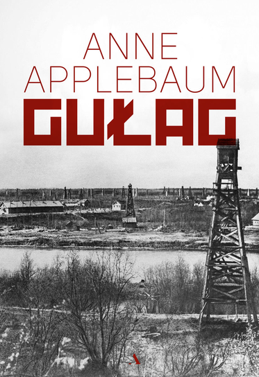 Gułag Applebaum Anne