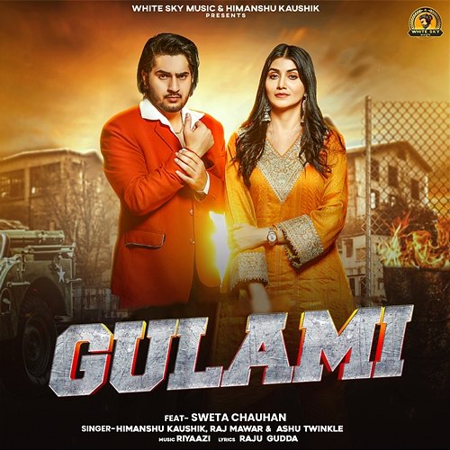 Gulami Himanshu Kaushik, Ashu Twinkle & Raj Mawar feat. Sweta Chauhan