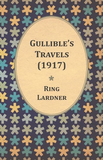 Gullible's Travels (1917) Lardner Ring Jr.