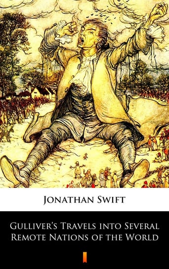 Gulliver’s Travels into Several Remote Nations of the World Jonathan Swift