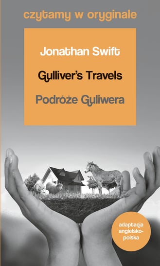 Gulliver's Travels. Podróże Guliwera. Czytamy w oryginale Jonathan Swift