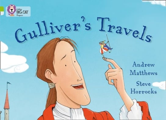 Gullivers Travels. Band 11 LimeBand 17 Diamond Matthews Andrew