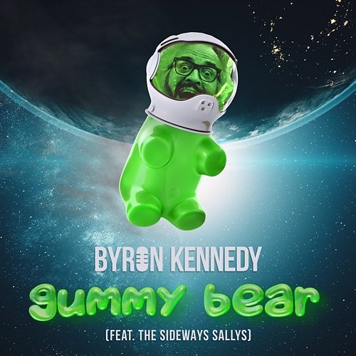 Gummy Bear Byron Kennedy feat. The Sideways Sallys