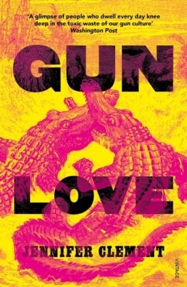 Gun Love Clement Jennifer