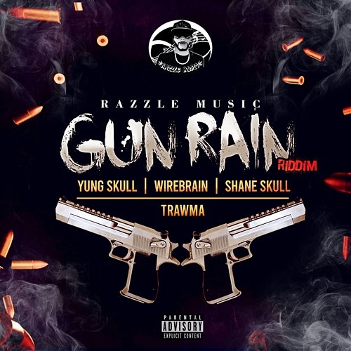 Gun Rain Riddim Yung Skull, Wire Brain, Shane Skull, Trawma
