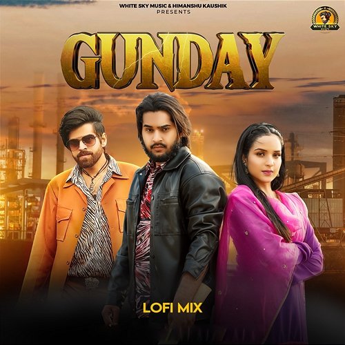Gunday Himanshu Kaushik & Ashu Twinkle feat. Ishita Malik, Masoom Sharma