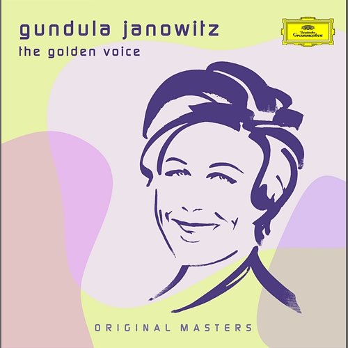Gundula Janowitz - The Golden Voice Gundula Janowitz